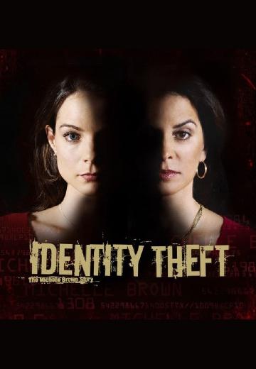 Identity Theft: The Michelle Brown Story poster