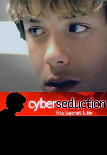 Cyber Seduction: His Secret Life poster