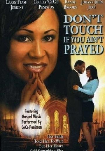 Don't Touch if You Ain't Prayed poster