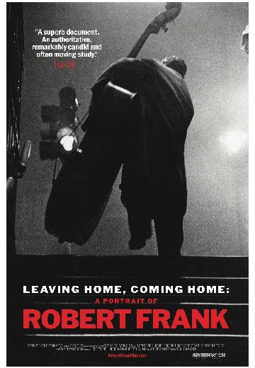 Leaving Home, Coming Home: A Portrait of Robert Frank poster