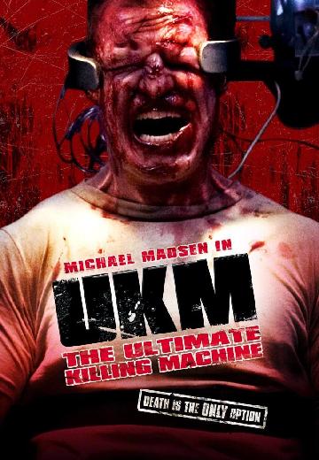 UKM: The Ultimate Killing Machine poster