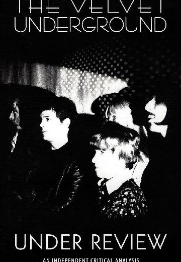 Velvet Underground: Under Review poster