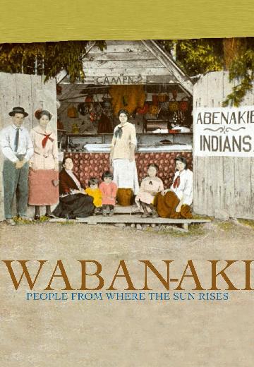 Waban-Aki: People From Where the Sun Rises poster