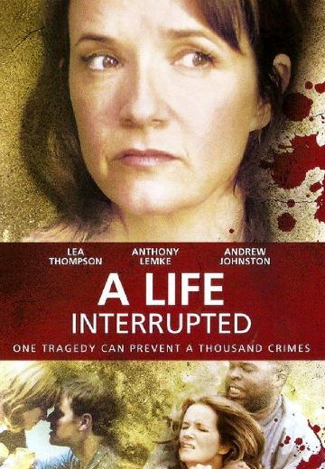 A Life Interrupted poster