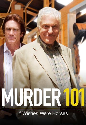Murder 101: If Wishes Were Horses poster