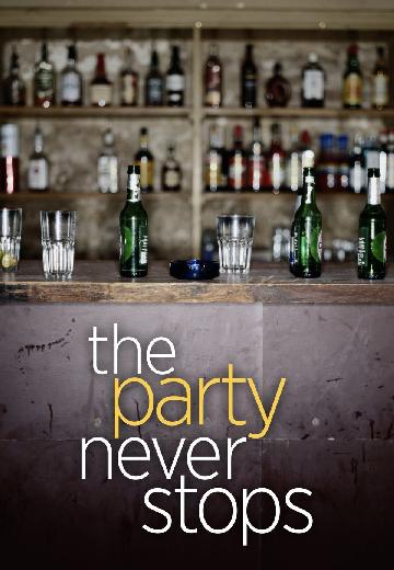 The Party Never Stops poster