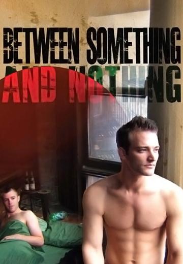 Between Something & Nothing poster