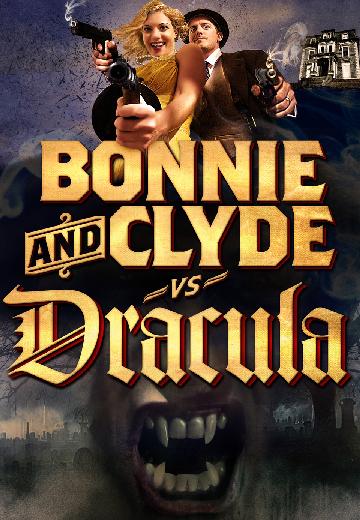 Bonnie & Clyde vs. Dracula poster
