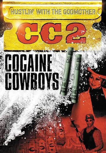 Cocaine Cowboys II: Hustlin' With the Godmother poster