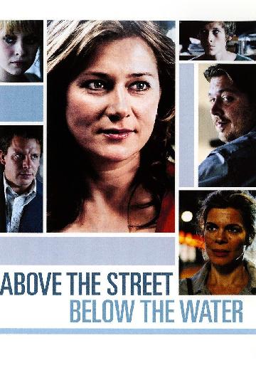 Above the Street, Below the Water poster