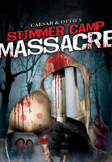 Caesar and Otto's Summer Camp Massacre poster