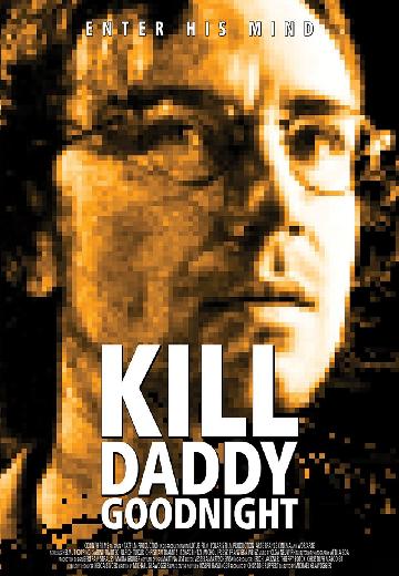 Kill Daddy Good Night poster