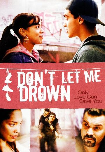 Don't Let Me Drown poster
