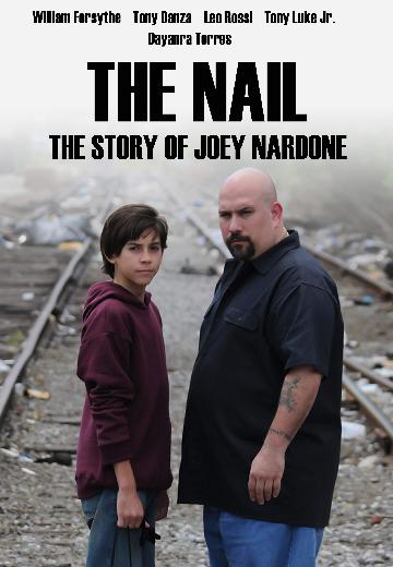 The Nail: The Story of Joey Nardone poster