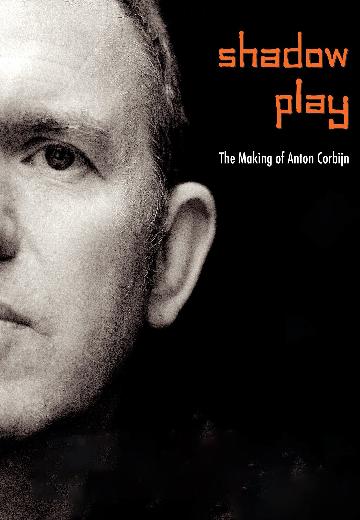 Shadow Play: The Making of Anton Corbijn poster