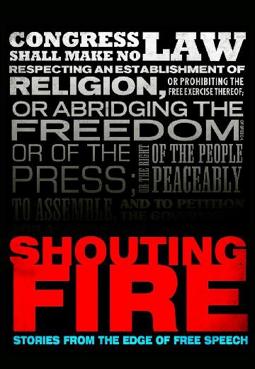 Shouting Fire: Stories From the Edge of Free Speech poster
