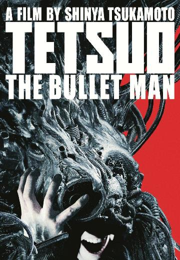 Tetsuo: The Bullet Man poster