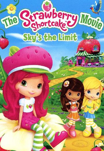 The Strawberry Shortcake Movie: Sky's the Limit poster