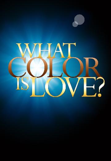 What Color Is Love? poster