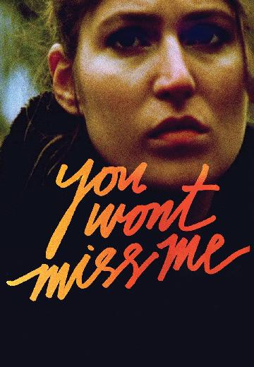 You Won't Miss Me poster
