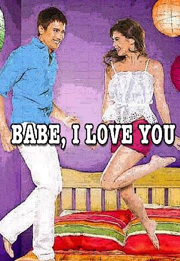 Babe, I Love You poster