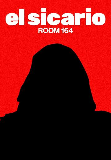 El Sicario: Room 164 poster