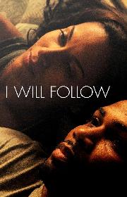 I Will Follow poster