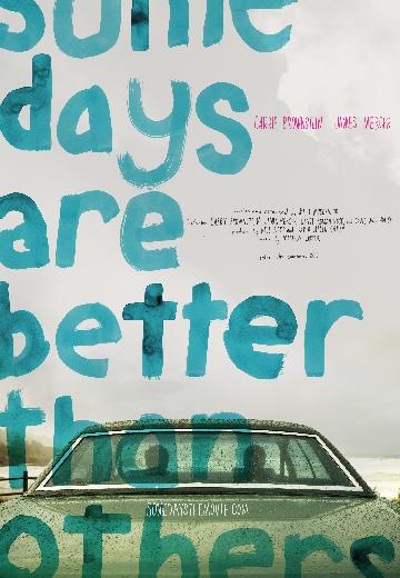 Some Days Are Better Than Others poster