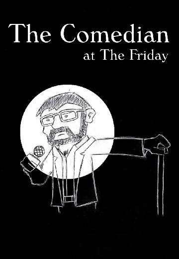 The Comedian at The Friday poster