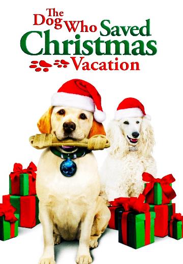 The Dog Who Saved Christmas Vacation poster