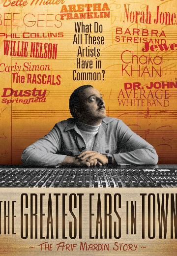 The Greatest Ears in Town: The Arif Mardin Story poster