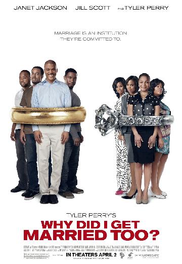 Tyler Perry's Why Did I Get Married Too? poster