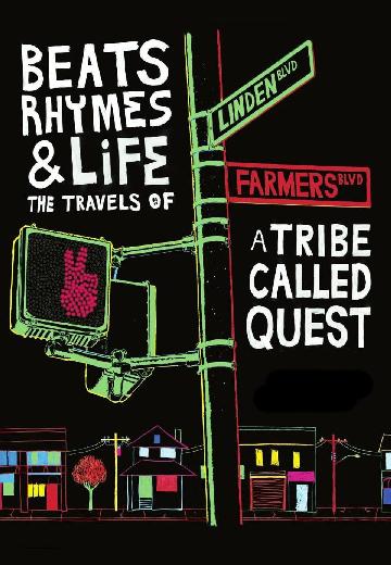 Beats, Rhymes & Life: The Travels of A Tribe Called Quest poster