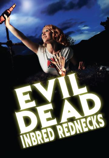 Evil Dead Inbred Rednecks poster