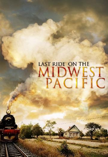 Last Ride on the Midwest Pacific poster