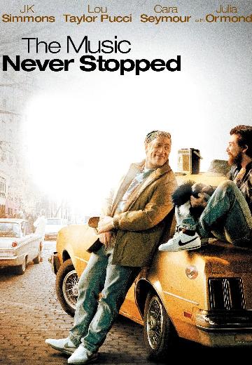 The Music Never Stopped poster