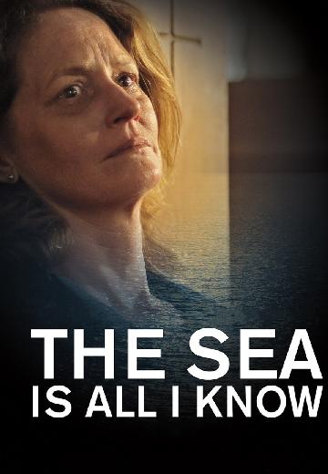 The Sea is All I Know poster
