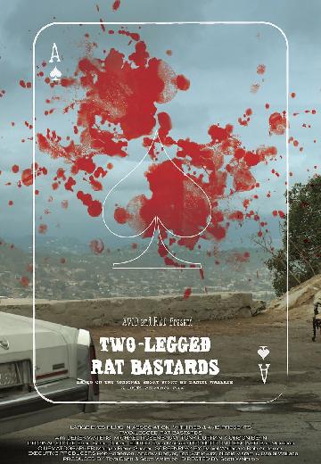 Two-Legged Rat Bastards poster