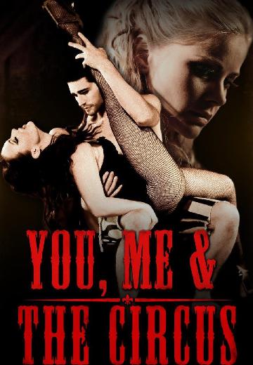 You, Me & The Circus poster
