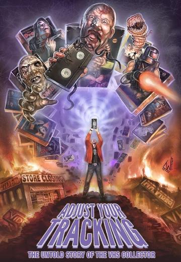 Adjust Your Tracking: The Untold Story of the VHS Collector poster