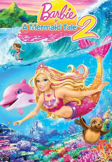 Barbie in a Mermaid Tale 2 poster