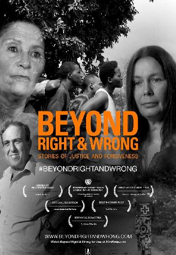 Beyond Right and Wrong: Stories of Justice and Forgiveness poster