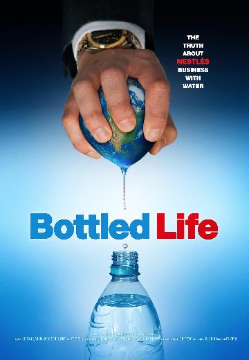 Bottled Life: Nestle's Business With Water poster