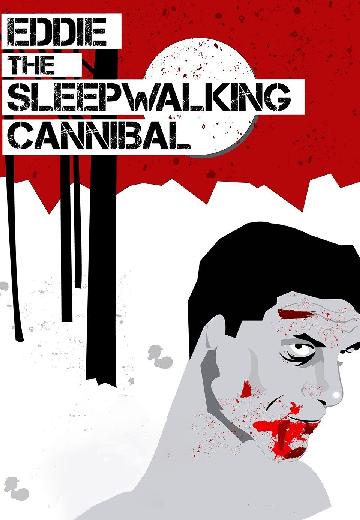 Eddie: The Sleepwalking Cannibal poster
