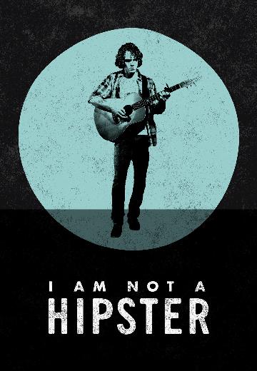 I Am Not a Hipster poster