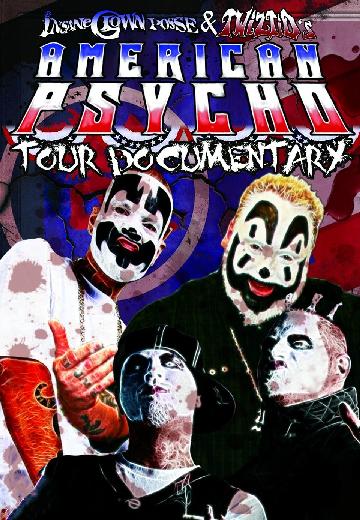 Insane Clown Posse & Twiztid's American Psycho Tour Documentary poster