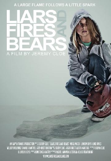 Liars, Fires and Bears poster