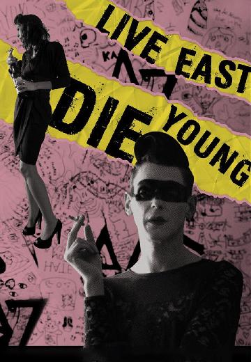Live East Die Young poster