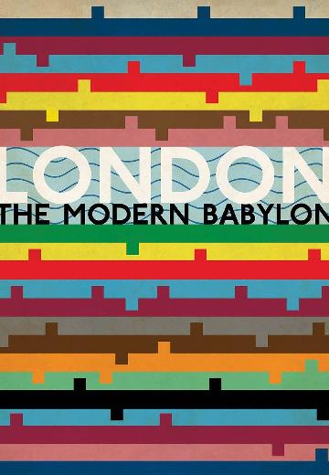 London: The Modern Babylon poster