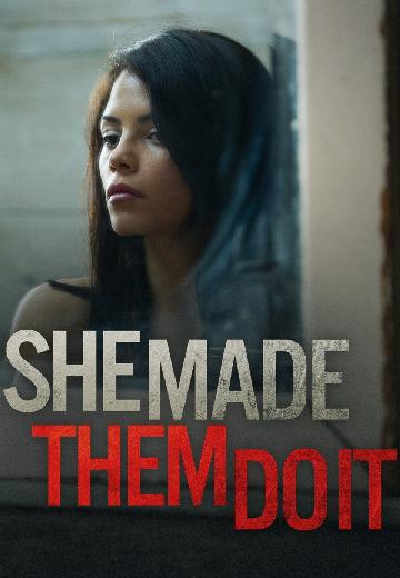 She Made Them Do It poster